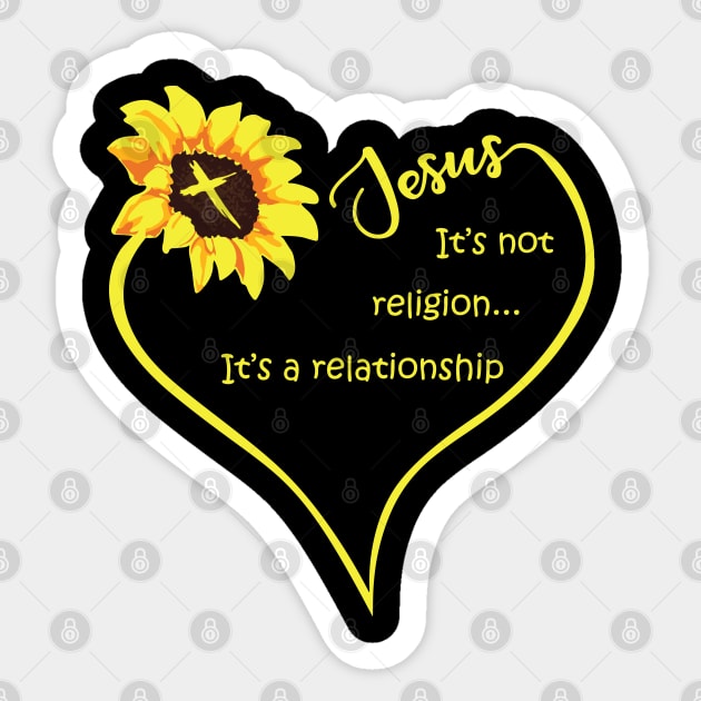 Jesus, Heart, Sunflower, It's not religion...It's a relationship, Christian Sticker by ChristianLifeApparel